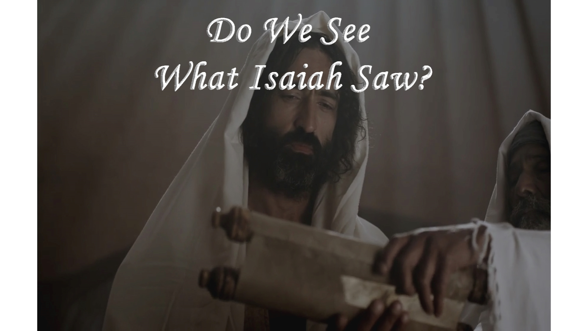 Do We See What Isaiah Saw?